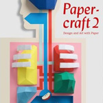 Die Gestalten - Papercraft 2: Design and Art with Paper Cover